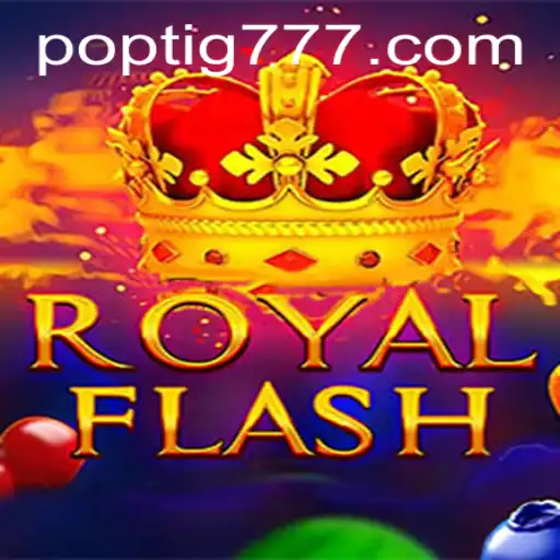 RoyalFlash: Descubra o Novo Fenômeno dos Jogos em POPTIG.COM